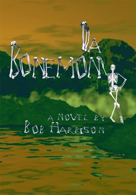 Bob Harrison - Da Bonemon, E-bok
