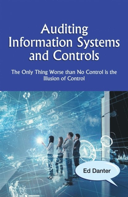 Ed Danter - Auditing Information Systems and Controls, E-bok