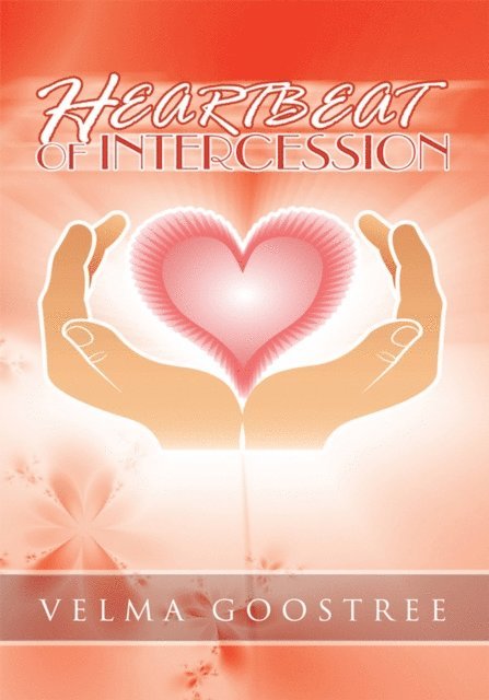 Velma Goostree - Heartbeat of Intercession, E-bok