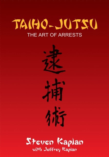 Steven Kaplan - Taiho-Jutsu, E-bok