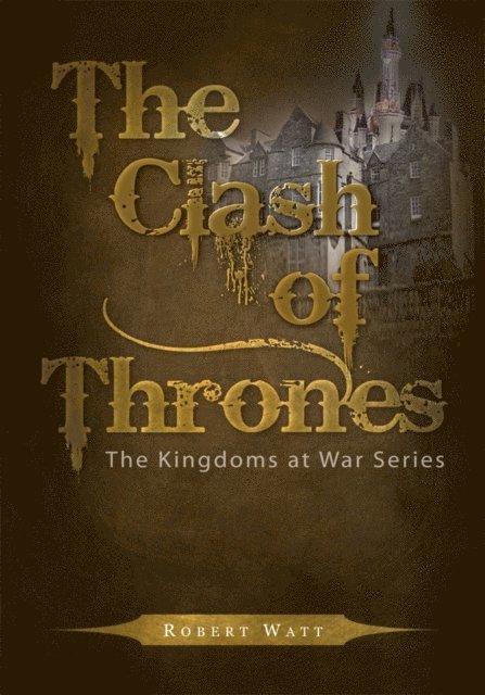 Robert Watt - Clash of Thrones, E-bok