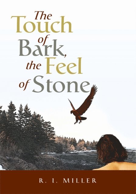 R. I. Miller - Touch of Bark, the Feel of Stone, E-bok. Tillgänglighet: Lägg i varukorg