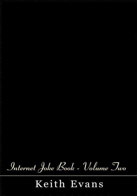 Keith Evans - Internet Joke Book - Volume Two, E-bok