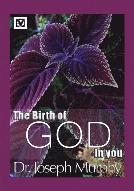 Dr. Joseph Murphy - Birth of God in You, E-bok