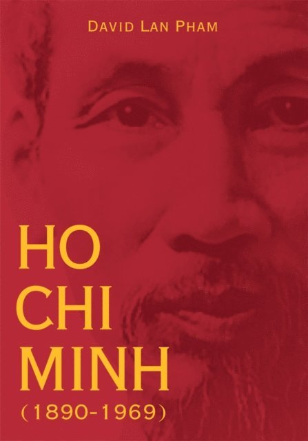 David Lan Pham - Ho Chi Minh (1890-1969), E-bok. Tillgänglighet: Lägg i varukorg