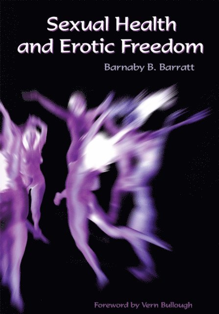 Barnaby B. Barratt - Sexual Health and Erotic Freedom, E-bok