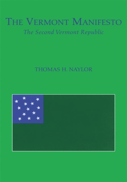 Thomas H. Naylor - Vermont Manifesto, E-bok