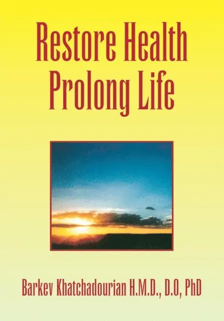 Barkev Khatchadourian - Restore Health Prolong Life, E-bok. Tillgänglighet: Lägg i varukorg