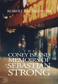 Coney Island Memoirs of Sebastian Strong