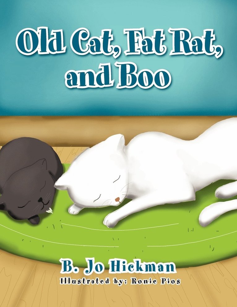 B Jo Hickman - Old Cat, Fat Rat, and Boo, Häftad. Tillgänglighet: Lägg i varukorg