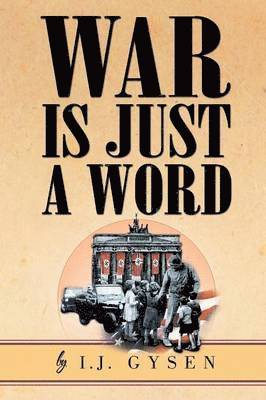 I J Gysen - War Is Just a Word, Häftad
