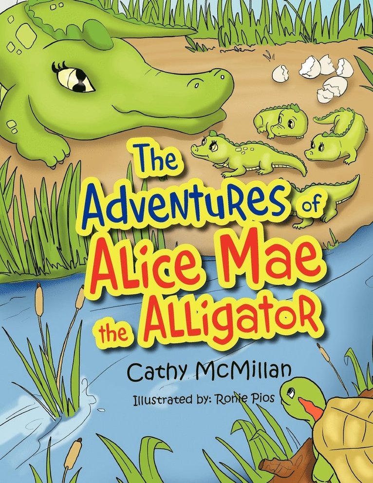 Cathy McMillan - Adventures of Alice Mae the Alligator, Häftad