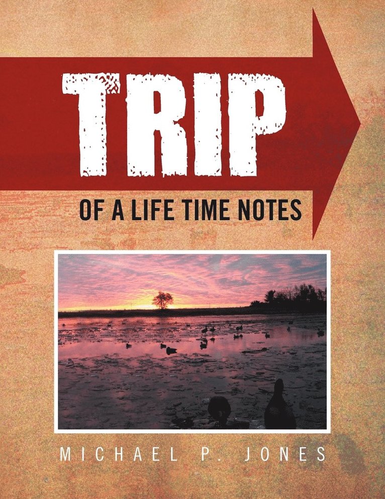 Michael P Jones - Trip of a Life Time Notes, Häftad