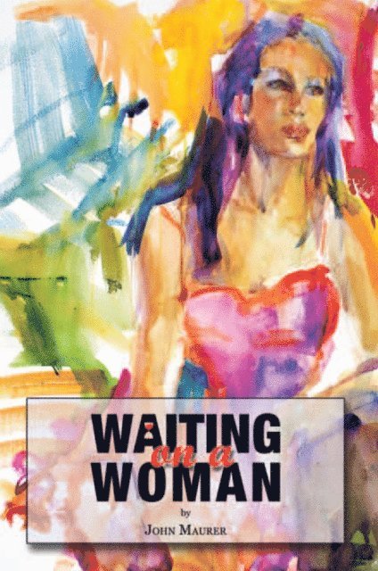 John Maurer - Waiting on a Woman, E-bok