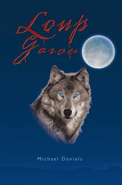 Michael Daniels - Loup Garou, E-bok