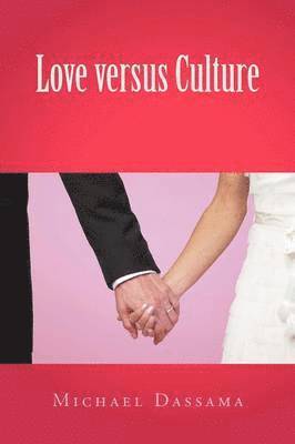 Michael Dassama - Love Versus Culture, Häftad
