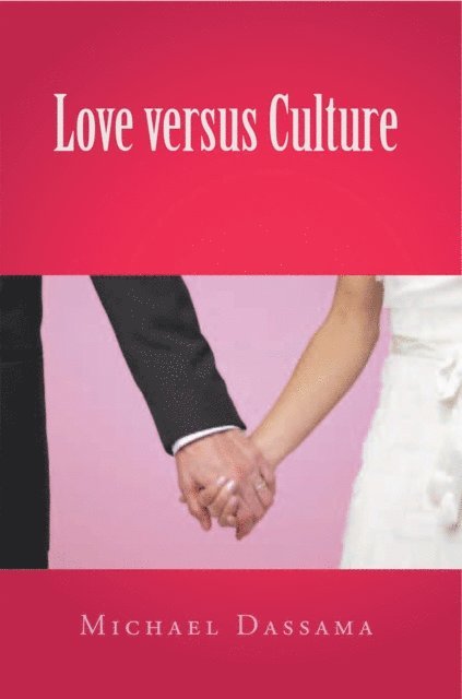 Michael Dassama - Love Versus Culture, E-bok