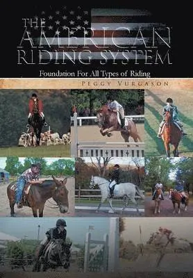 Peggy Vurgason - American Riding System, Inbunden. Tillgänglighet: Lägg i varukorg