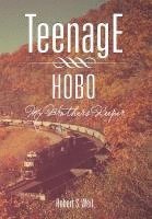 Robert S Weil - Teenage Hobo, Inbunden