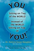 You Sitting on Top of the World-Instead of the World Sitting on Top of You!