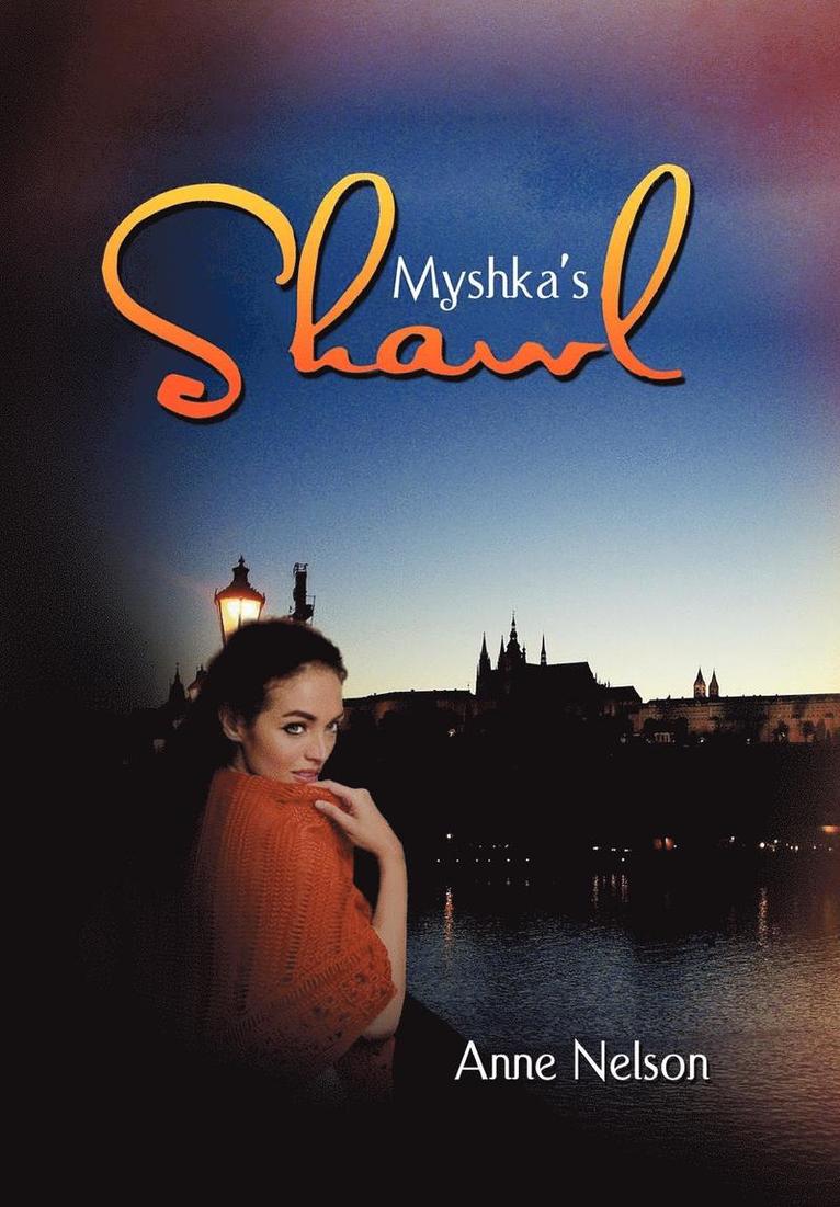 Anne Nelson - Myshka's Shawl, Inbunden. Tillgänglighet: Lägg i varukorg