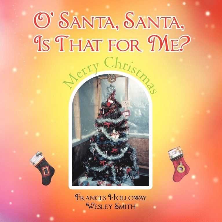 Frances Holloway - O' Santa, Santa, Is That for Me?, Häftad. Tillgänglighet: Lägg i varukorg