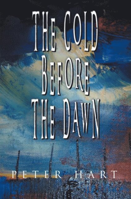 Peter Hart - Cold Before the Dawn, E-bok