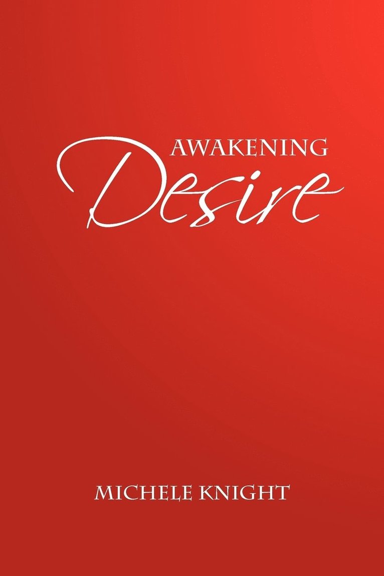 Michele Knight - Awakening Desire, Häftad. Tillgänglighet: Lägg i varukorg