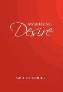 Michele Knight - Awakening Desire, Inbunden. Tillgänglighet: Lägg i varukorg