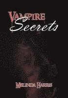 Melinda Harris - Vampire Secrets, Inbunden