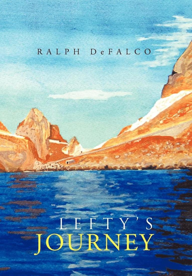 Ralph Defalco - Lefty's Journey, Inbunden