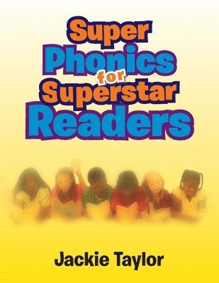 Jackie Taylor - Super Phonics for Super Readers, Häftad