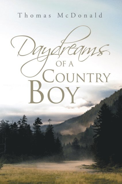 Thomas McDonald - Daydreams of a Country Boy, E-bok