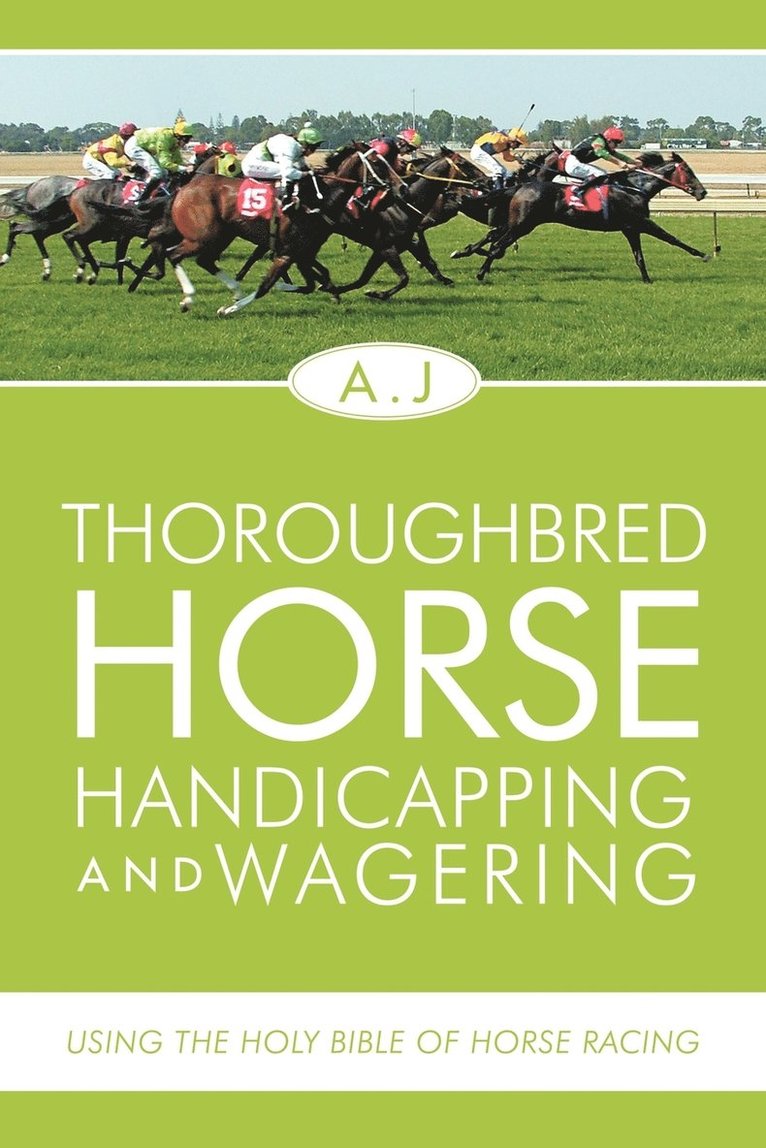 A J - Thoroughbred Horse Handicapping and Wagering, Häftad. Tillgänglighet: Lägg i varukorg