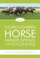 A J - Thoroughbred Horse Handicapping and Wagering, Inbunden. Tillgänglighet: Lägg i varukorg