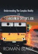 Roman Blaise - Understanding the Complex Reality of the School Bus Driver's Job, Inbunden. Tillgänglighet: Lägg i varukorg