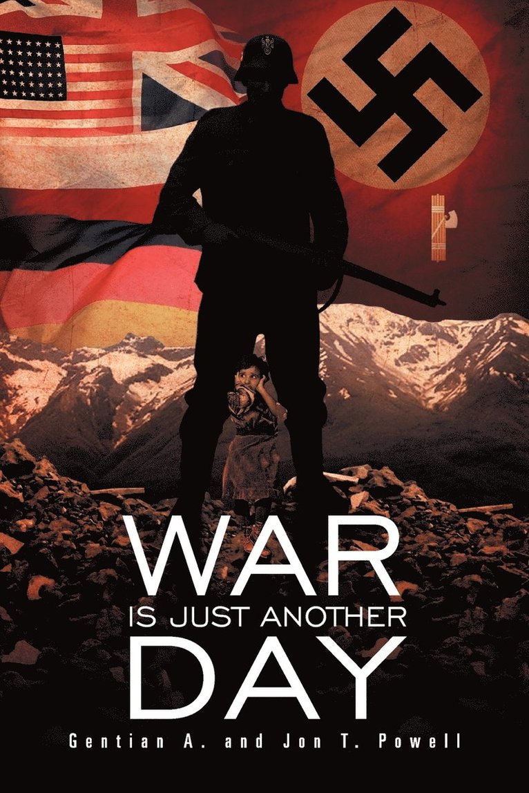 Gentian A, Jon T Powell - War Is Just Another Day, Häftad