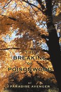 Breaking of Poisonwood