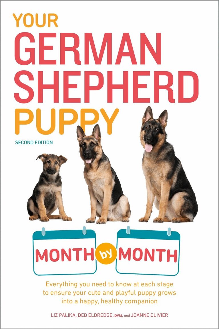 Liz Palika, Terry Albert, Debra Eldredge DVM, Joanne Olivier - Your German Shepherd Puppy Month by Month, 2nd Edition, Häftad. Tillgänglighet: Lägg i varukorg