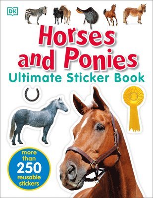 DK - Ultimate Sticker Book: Horses and Ponies: More Than 250 Reusable Stickers, Häftad. Tillgänglighet: Lägg i varukorg