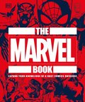 The Marvel Book: Expand Your Knowledge of a Vast Comics Universe