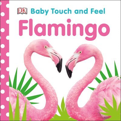 Dk - Baby Touch and Feel Flamingo, Kartonnage