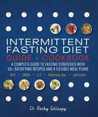 Becky Gillaspy - Intermittent Fasting Diet Guide and Cookbook, Häftad