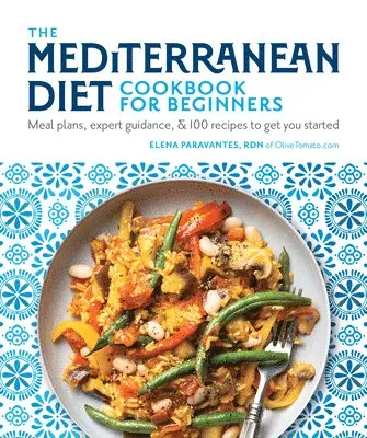 Elena Paravantes RDN - Mediterranean Diet Cookbook for Beginners, Häftad. Tillgänglighet: Lägg i varukorg