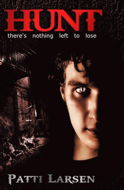 Patti Larsen - Hunt (Book Four The Hunted), E-bok