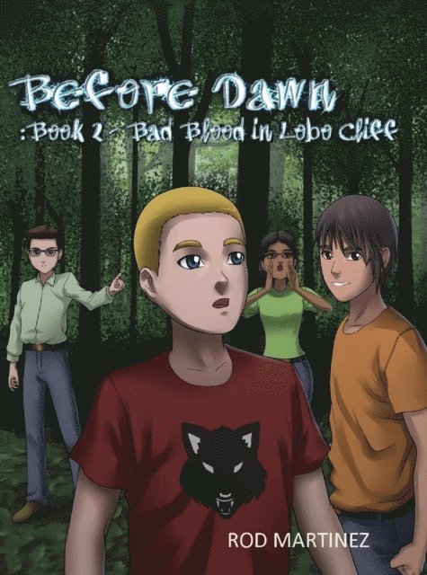 Rod Martinez - Before Dawn: Book 2 - Bad Blood In Lobo Cliff, E-bok