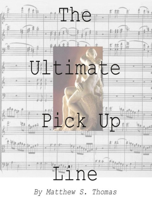 Matthew Thomas - Ultimate Pick-Up Line, E-bok