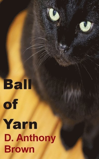 D. Anthony Brown - Ball of Yarn, E-bok