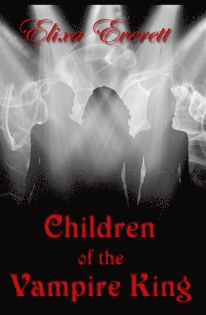 Elixa Everett - Children of the Vampire King, E-bok