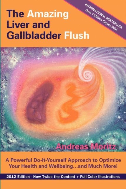 Andreas Moritz - Amazing Liver and Gallbladder Flush, E-bok